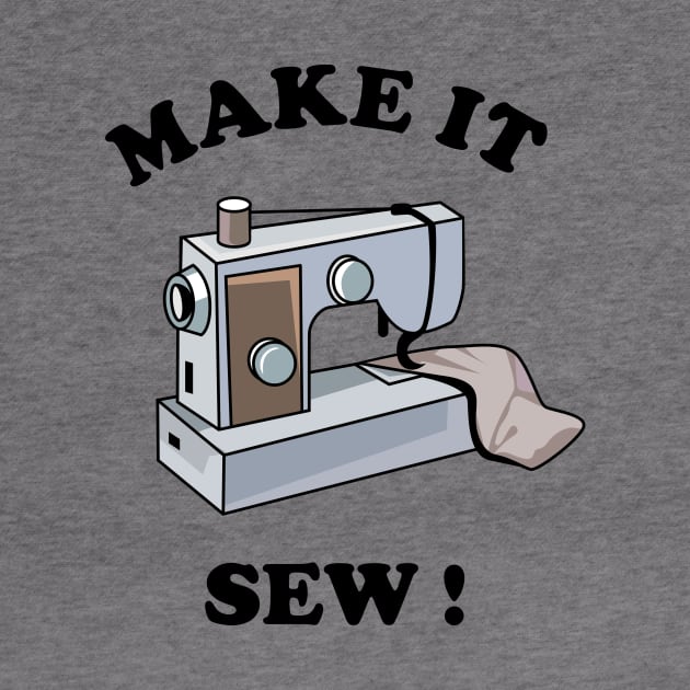 Make It Sew by dumbshirts